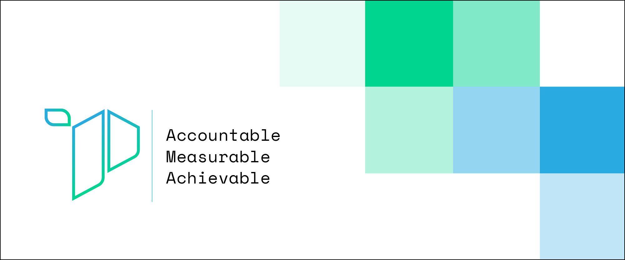 Accountable, Measurable, Achievable